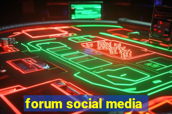 forum social media